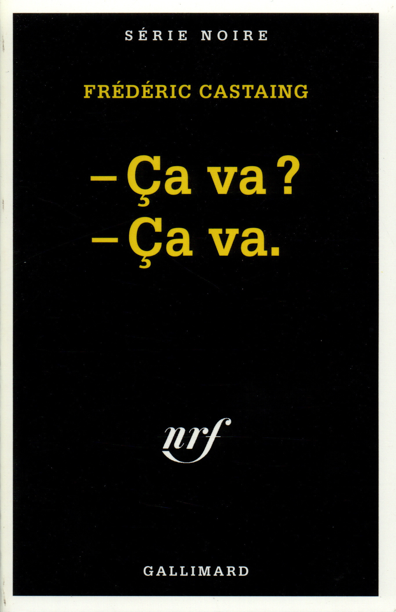 - Ça va ? - Ça va.