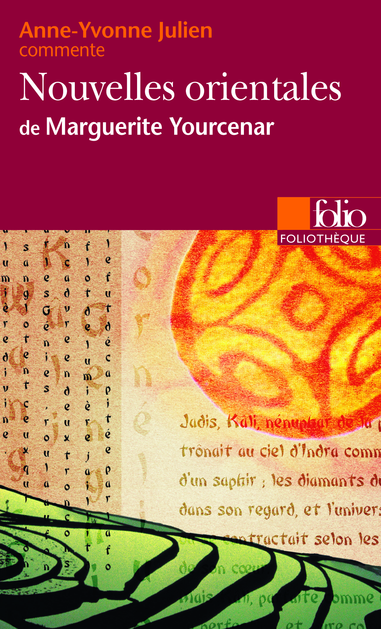 Nouvelles orientales de Marguerite Yourcenar (Essai et dossier)
