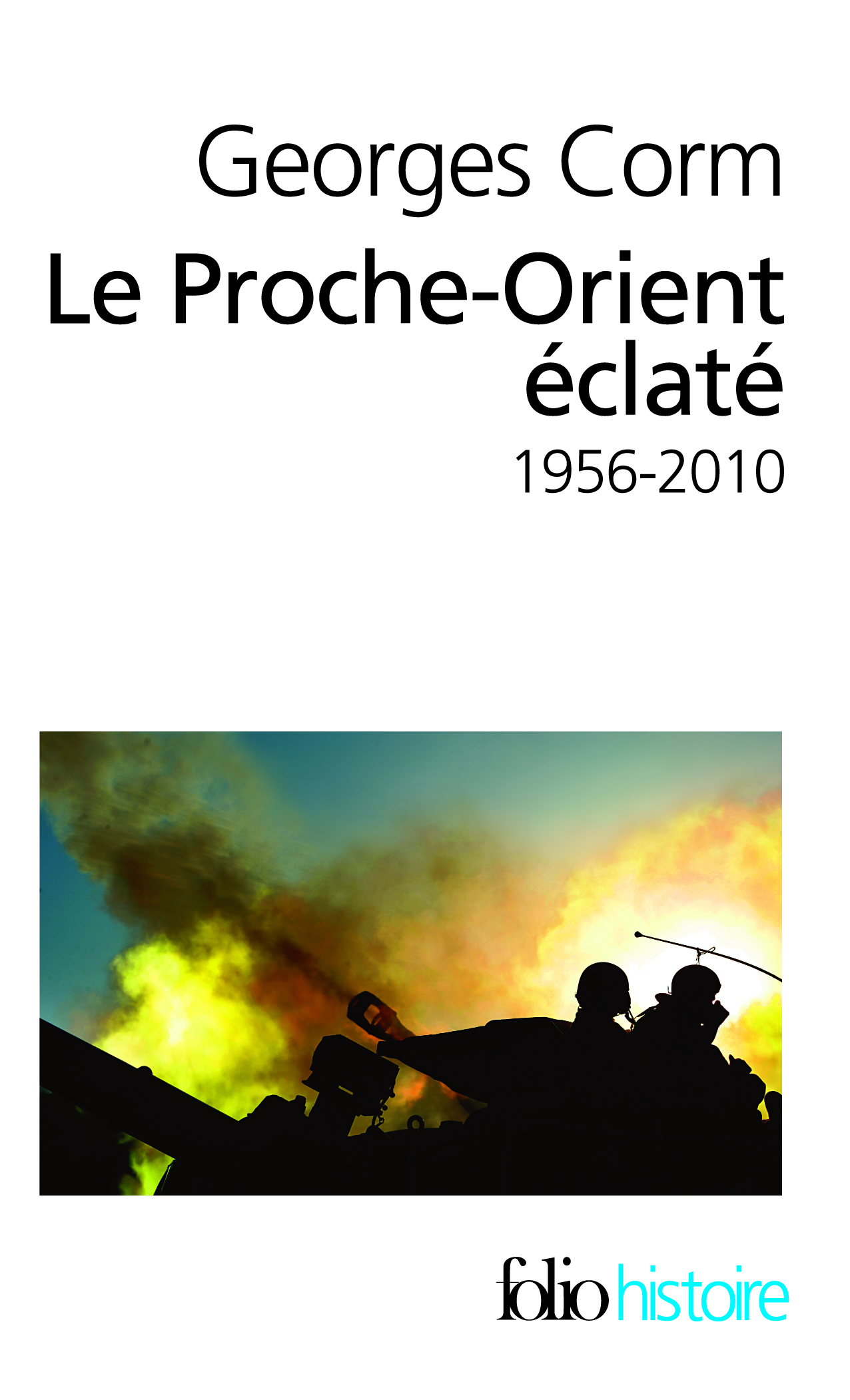 LE PROCHE ORIENT ECLATE 1956-2010