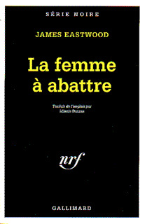 LA FEMME A ABATTRE