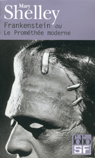 FRANKENSTEIN OU LE PROMETHEE MODERNE