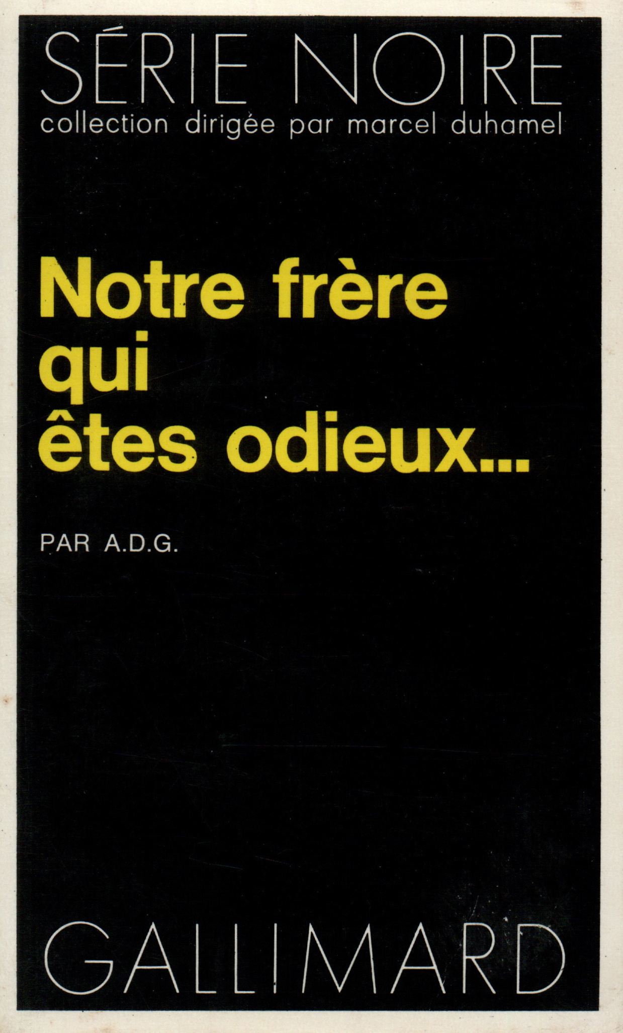 NOTRE FRERE QUI ETES ODIEUX