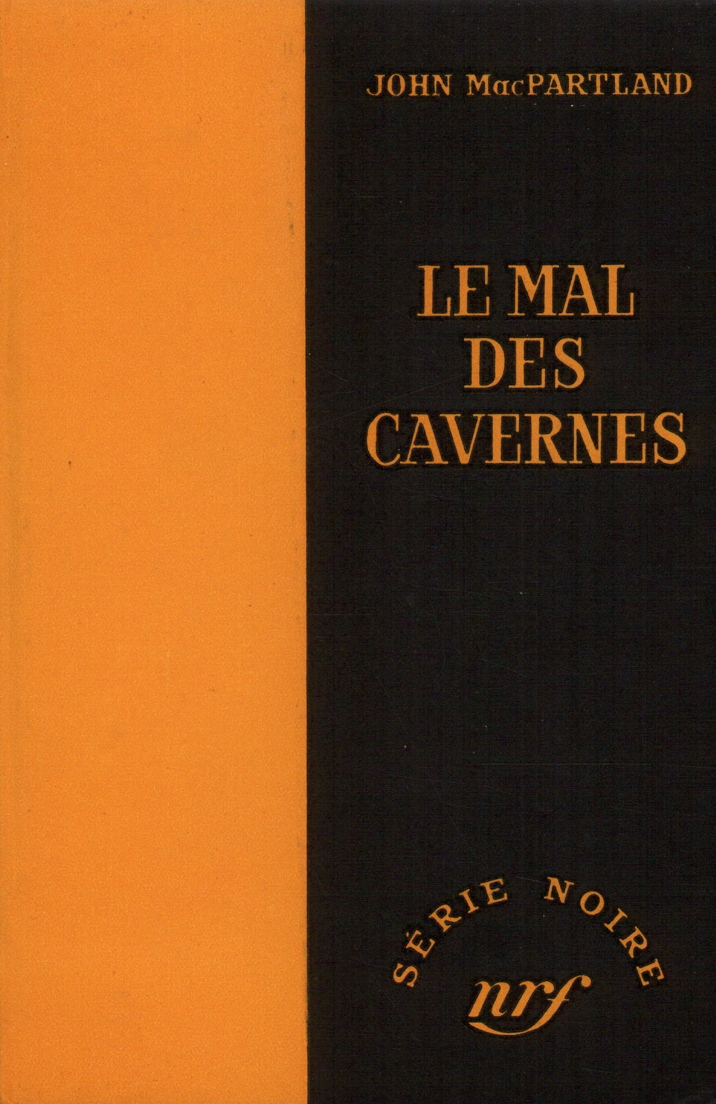 LE MAL DES CAVERNES