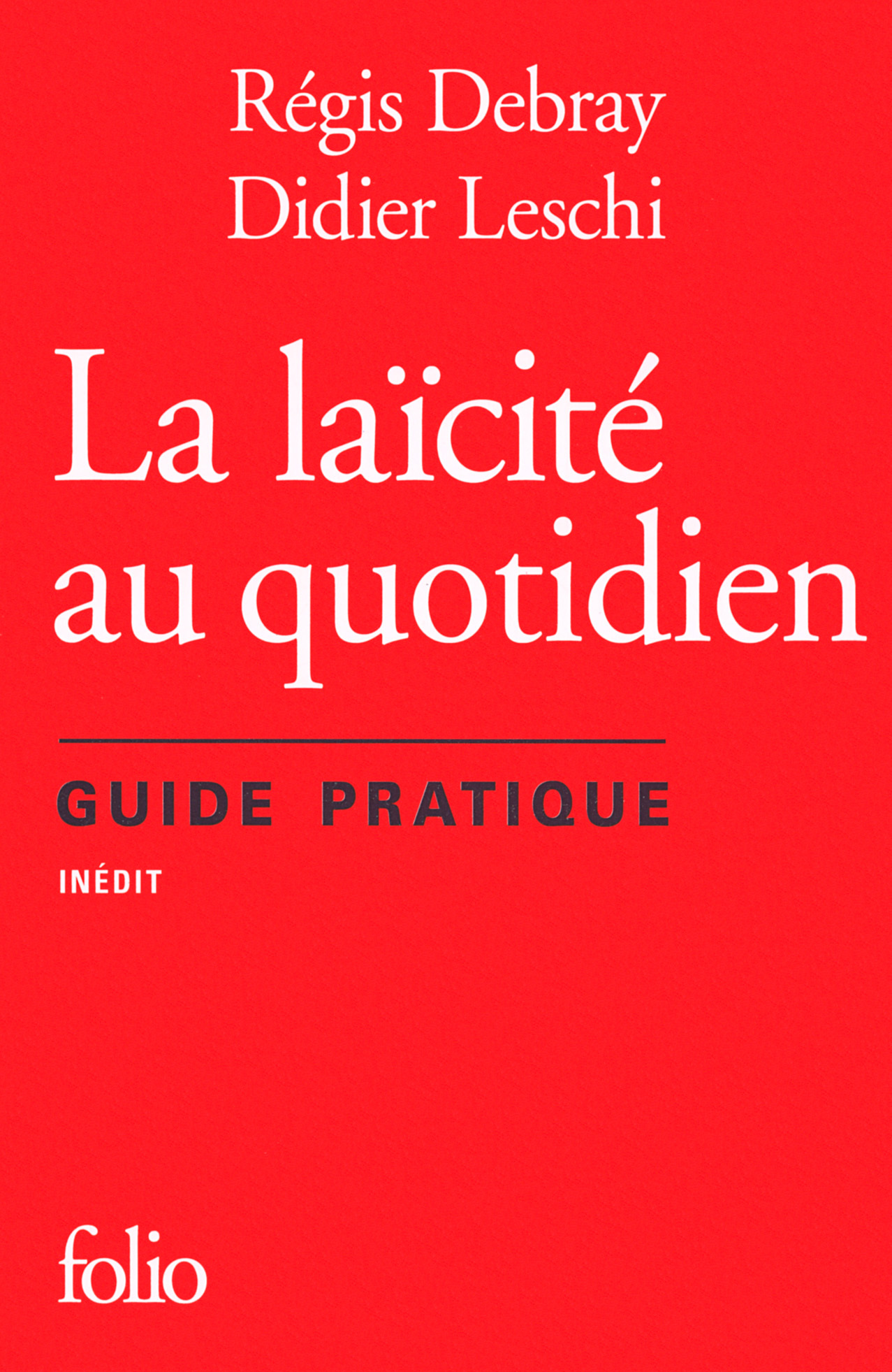 LA LAICITE AU QUOTIDIEN, GUIDE PRATIQUE