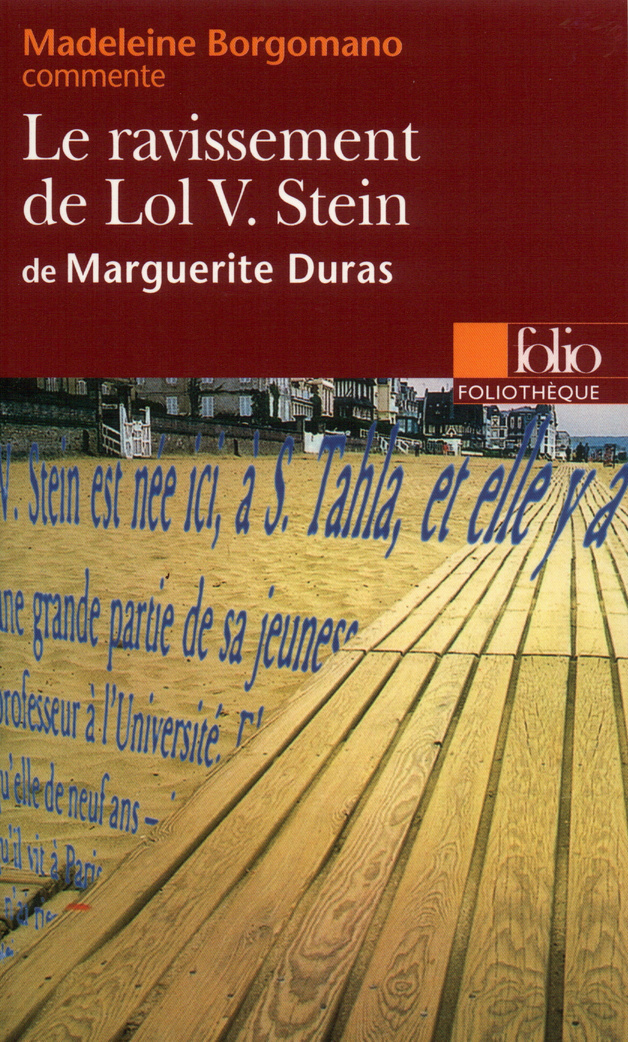 Le ravissement de Lol V. Stein de Marguerite Duras (Essai et dossier)