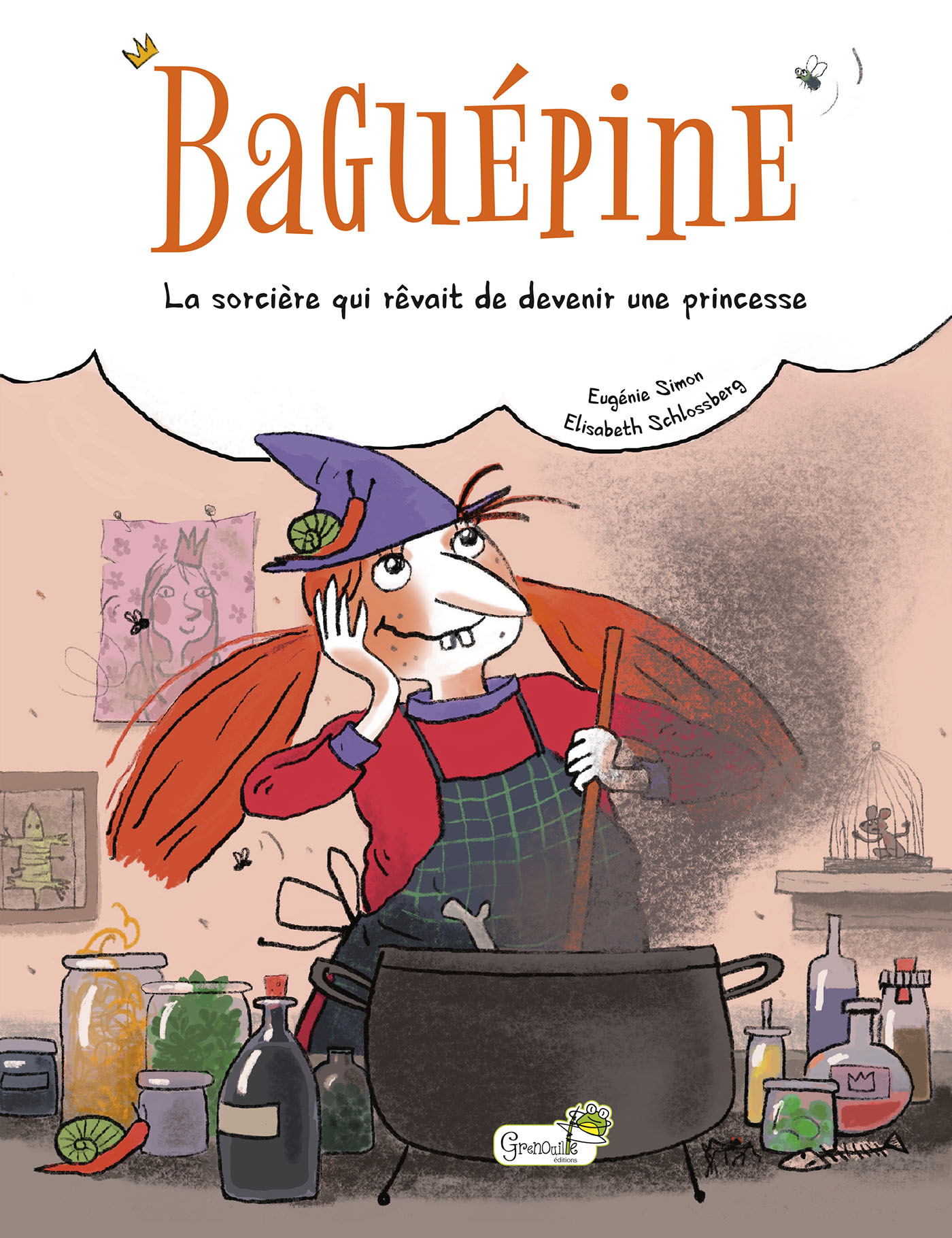Baguépine, la sorcière qui rêvait de devenir une princesse