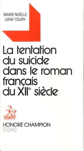 La tentation du suicide dans le roman français du XIIe siècle