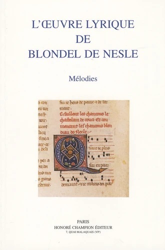 L'oeuvre lyrique de Blondel de Nesle - mélodies