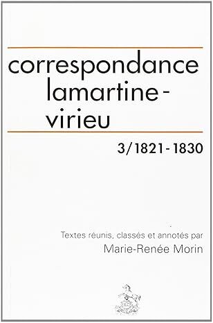 Correspondance Alphonse de Lamartine, Aymon de Virieu T3 : 1821-1830
