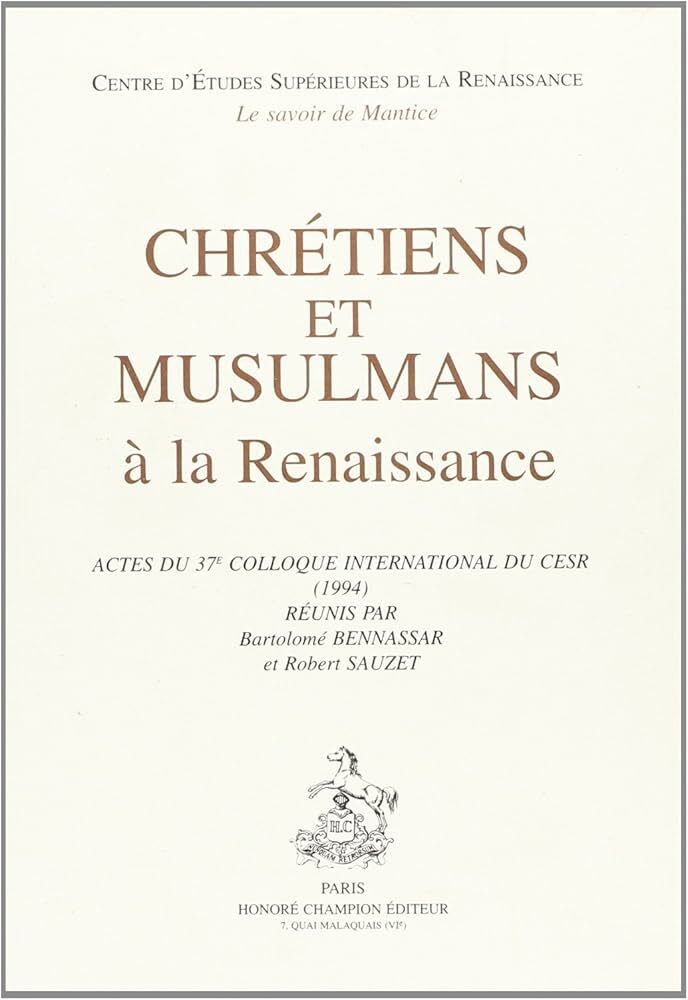 Chrétiens et Musulmans à la Renaissance