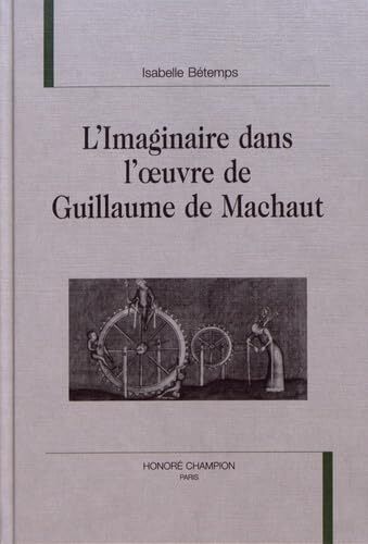 L'imaginaire dans l'oeuvre de Guillaume de Machaut