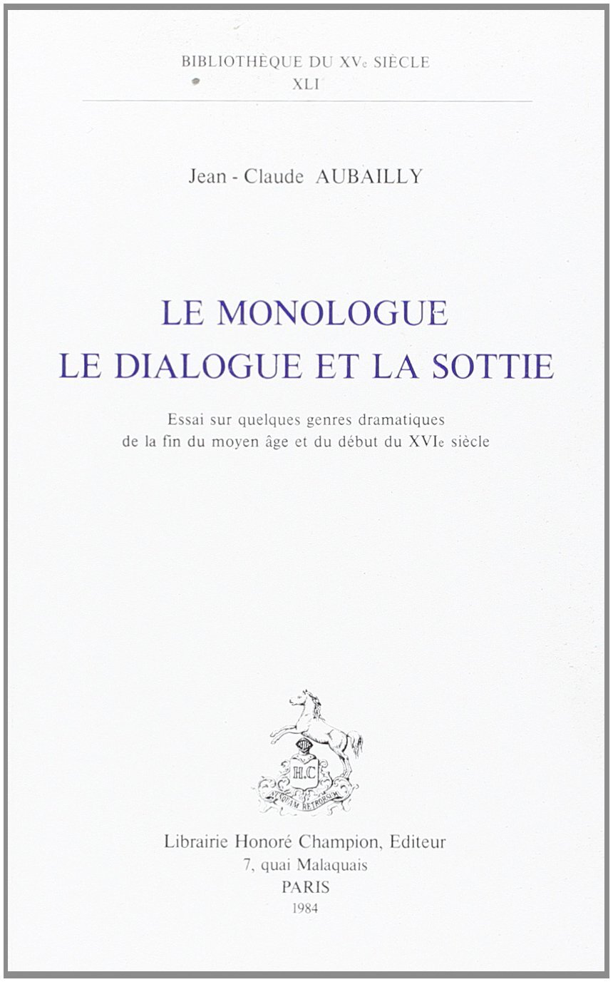 Le Monologue, le dialogue et la sottie