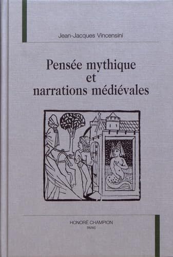 Pensée mythique et narrations médiévales
