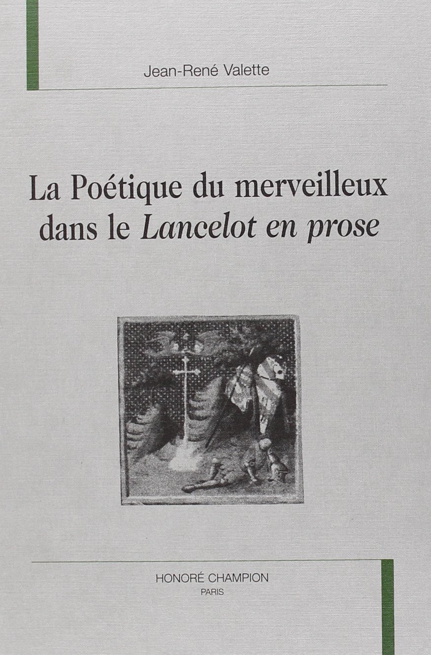 La poétique du merveilleux dans le "Lancelot en prose"