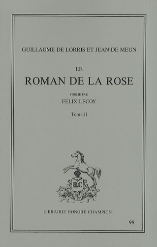 Le roman de la rose T2 : vers 8227-16698