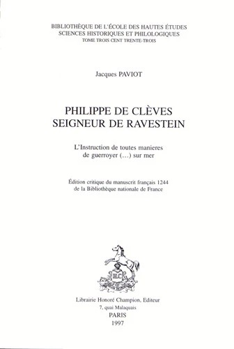 Philippe de Clèves, seigneur de Ravestein - "L'instruction de toutes manières de guerroyer sur mer"