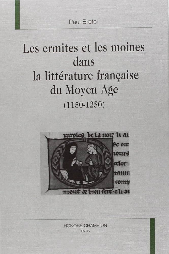 Les ermites et les moines dans la littérature française du Moyen âge (1150-1250)