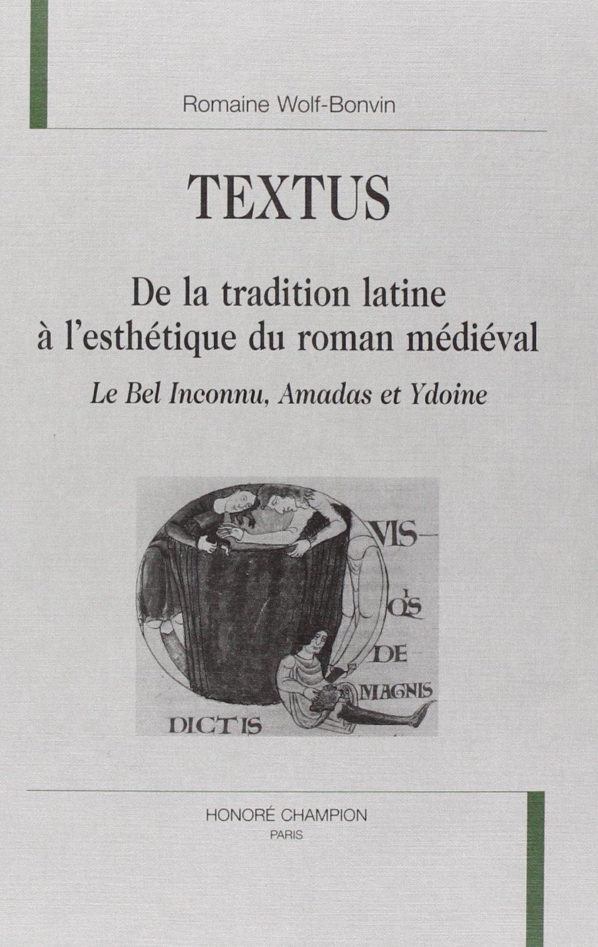 Textus - de la tradition latine à l'esthétique du roman médiéval