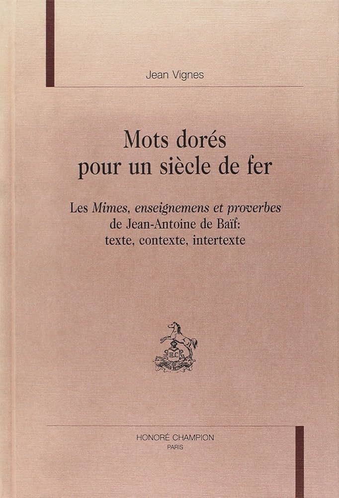 Mots dorés pour un siècle de fer