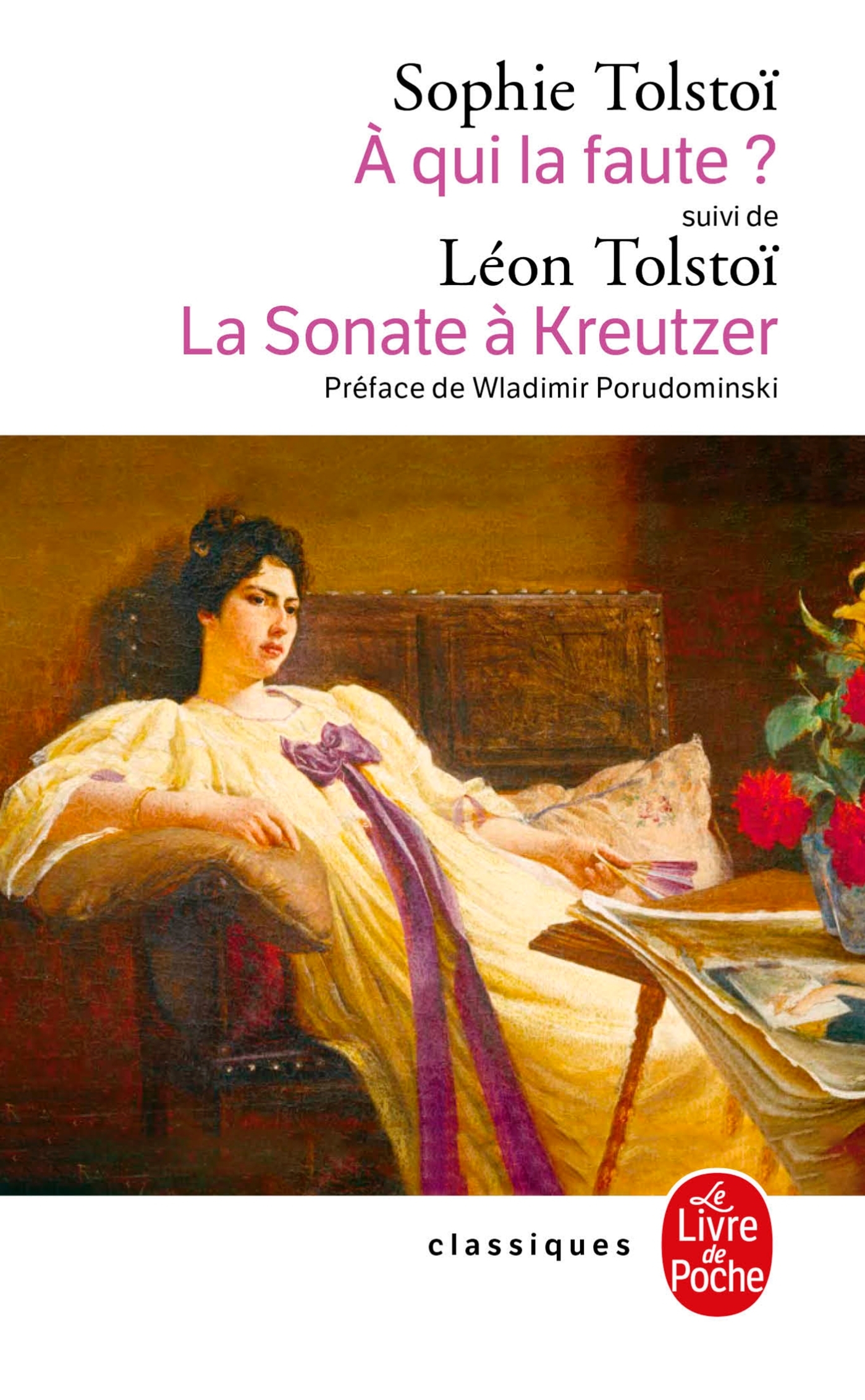 A qui la faute ? Réponse à Léon Tolstoï. La Sonate à Kreutzer