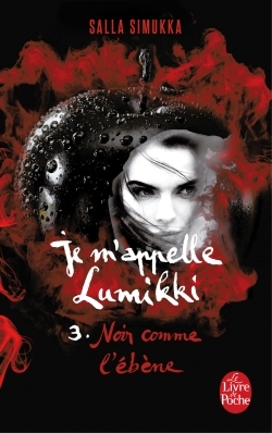 Noir comme l'ébène (Je m'appelle Lumikki, Tome 3)