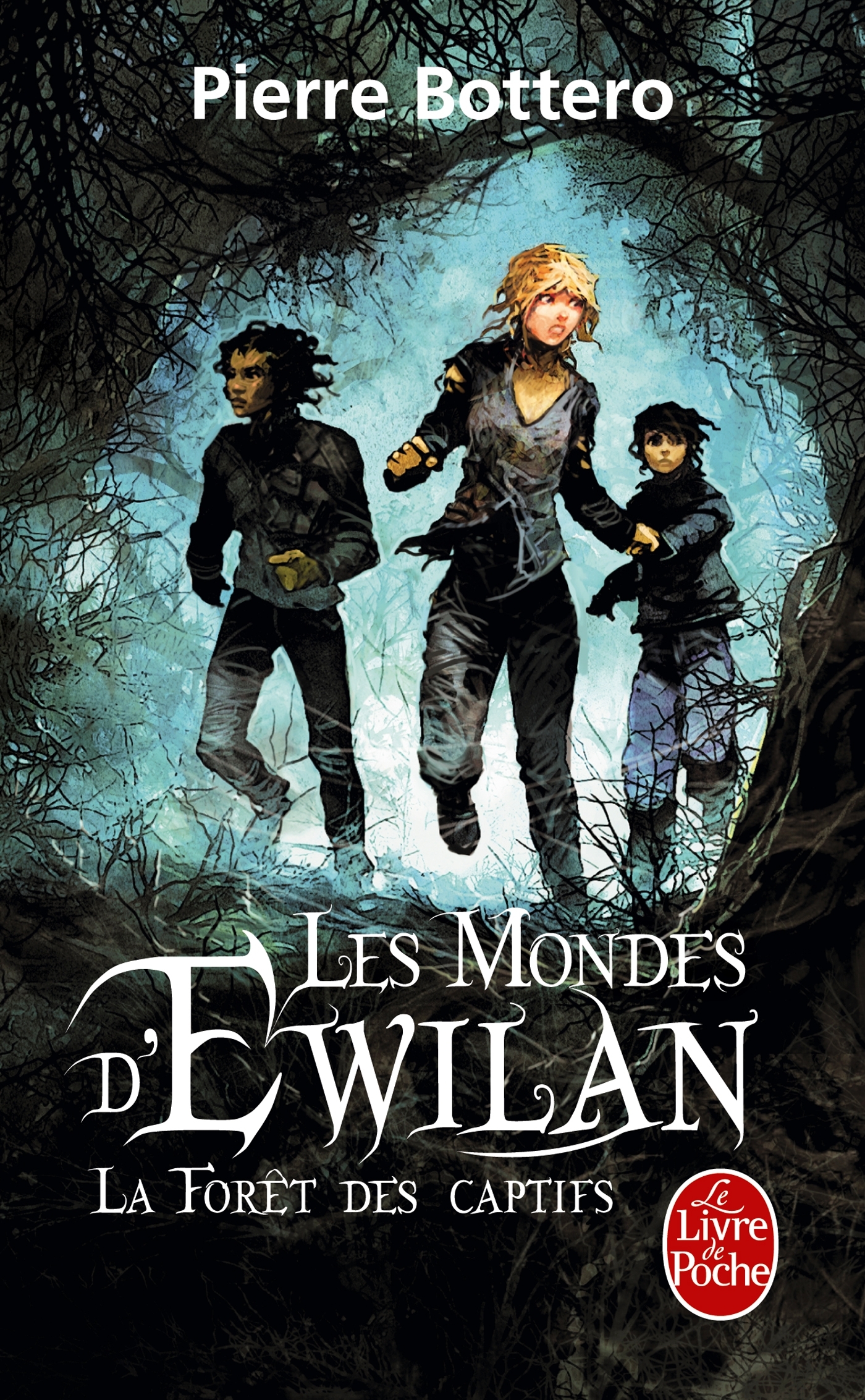 La Forêt des captifs (Les Mondes d'Ewilan, Tome 1)