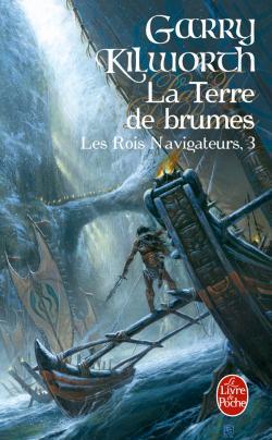 La Terre de brumes (Les Rois Navigateurs, tome 3)