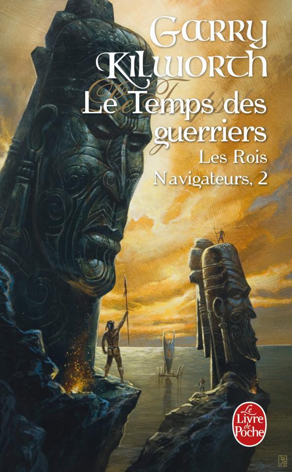 Le Temps des guerriers (Les Rois Navigateurs, tome 2)