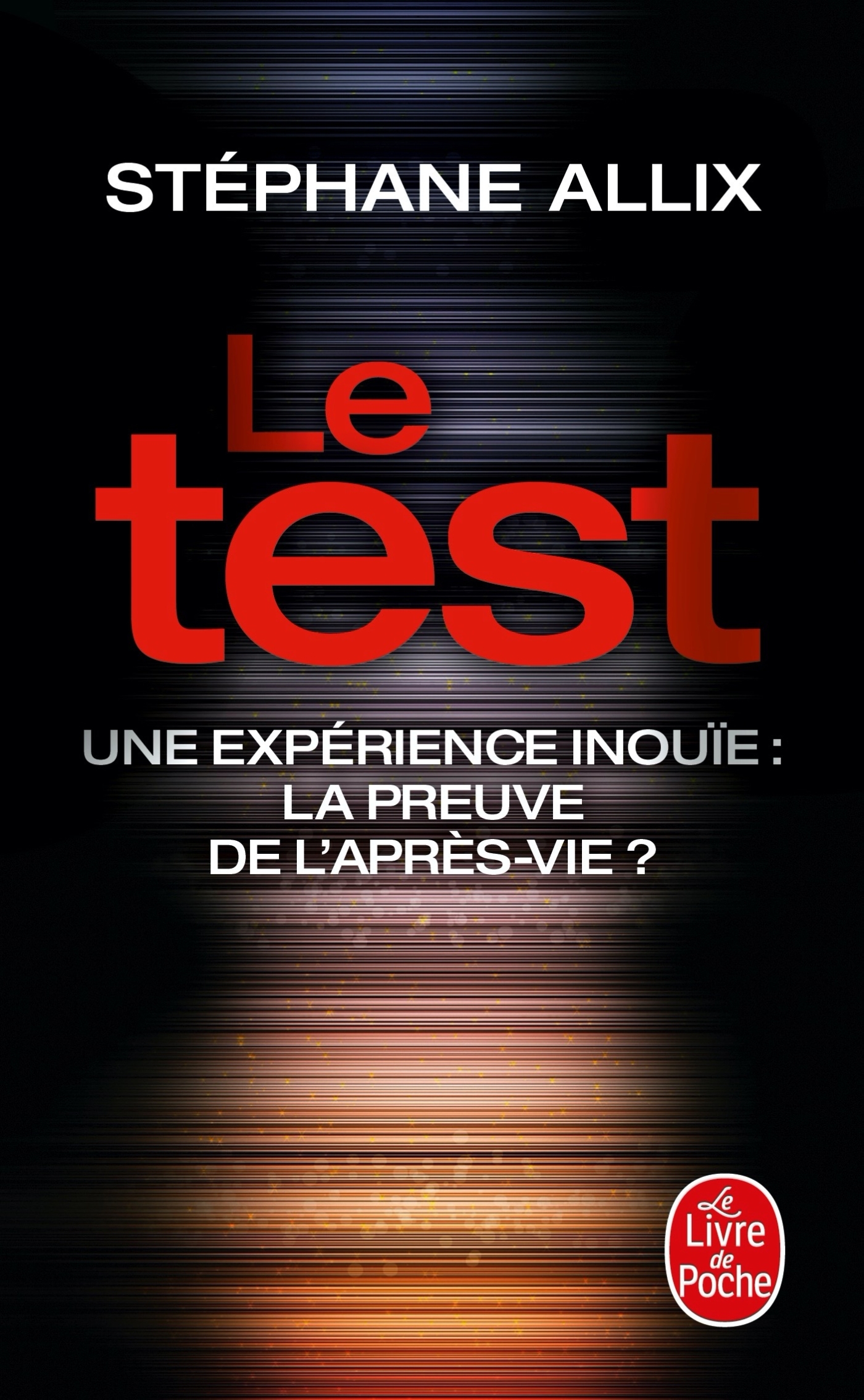 Le Test - Une expérience inouïe : la preuve de l'après-vie ?