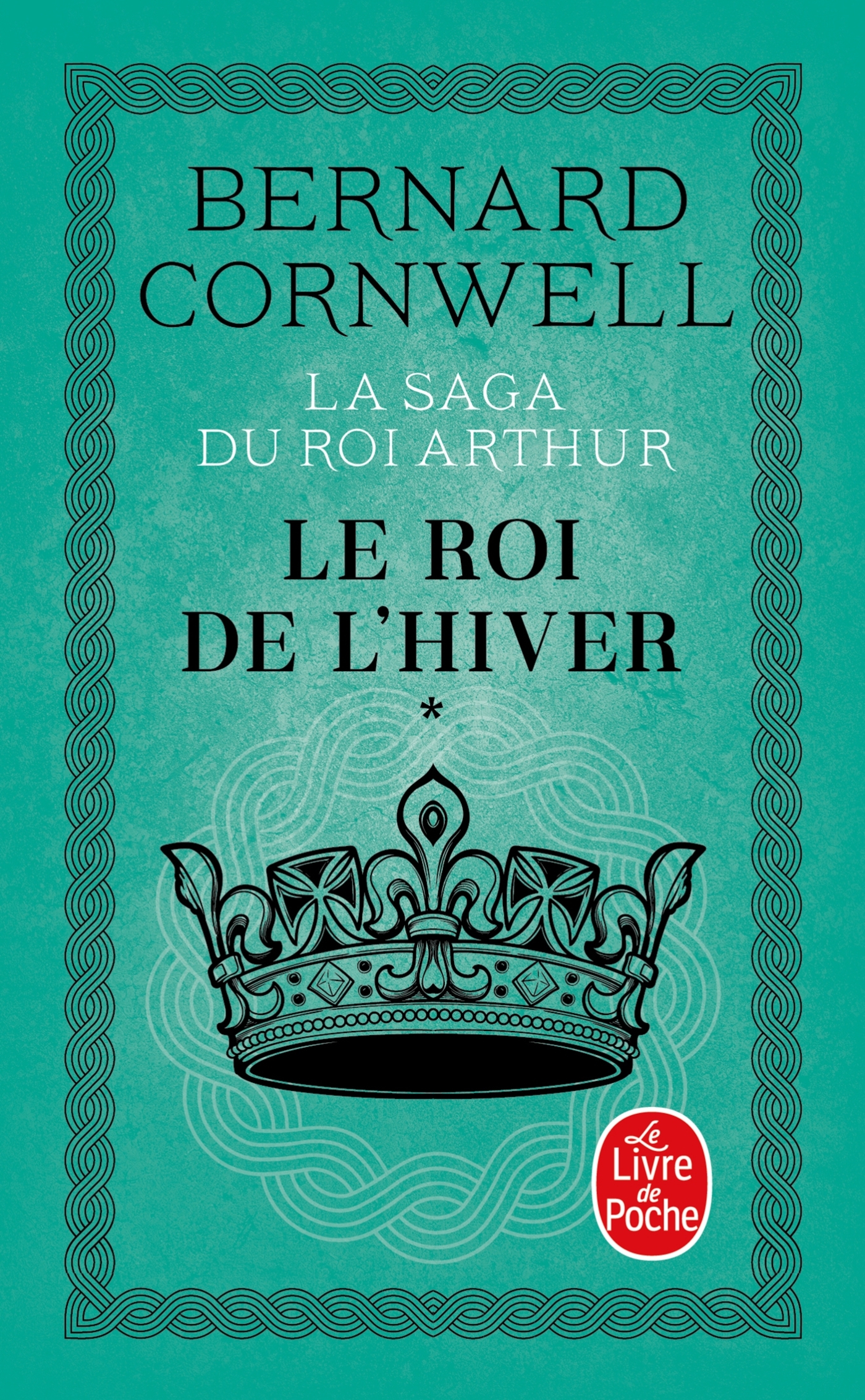 Le Roi de l'hiver (La Saga du roi Arthur, Tome 1)