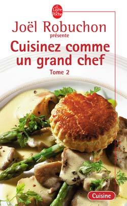 Cuisinez comme un grand chef - tome 2