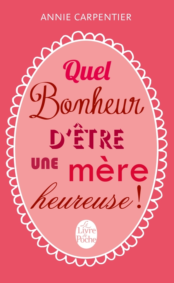 Quel bonheur d'être une mère heureuse