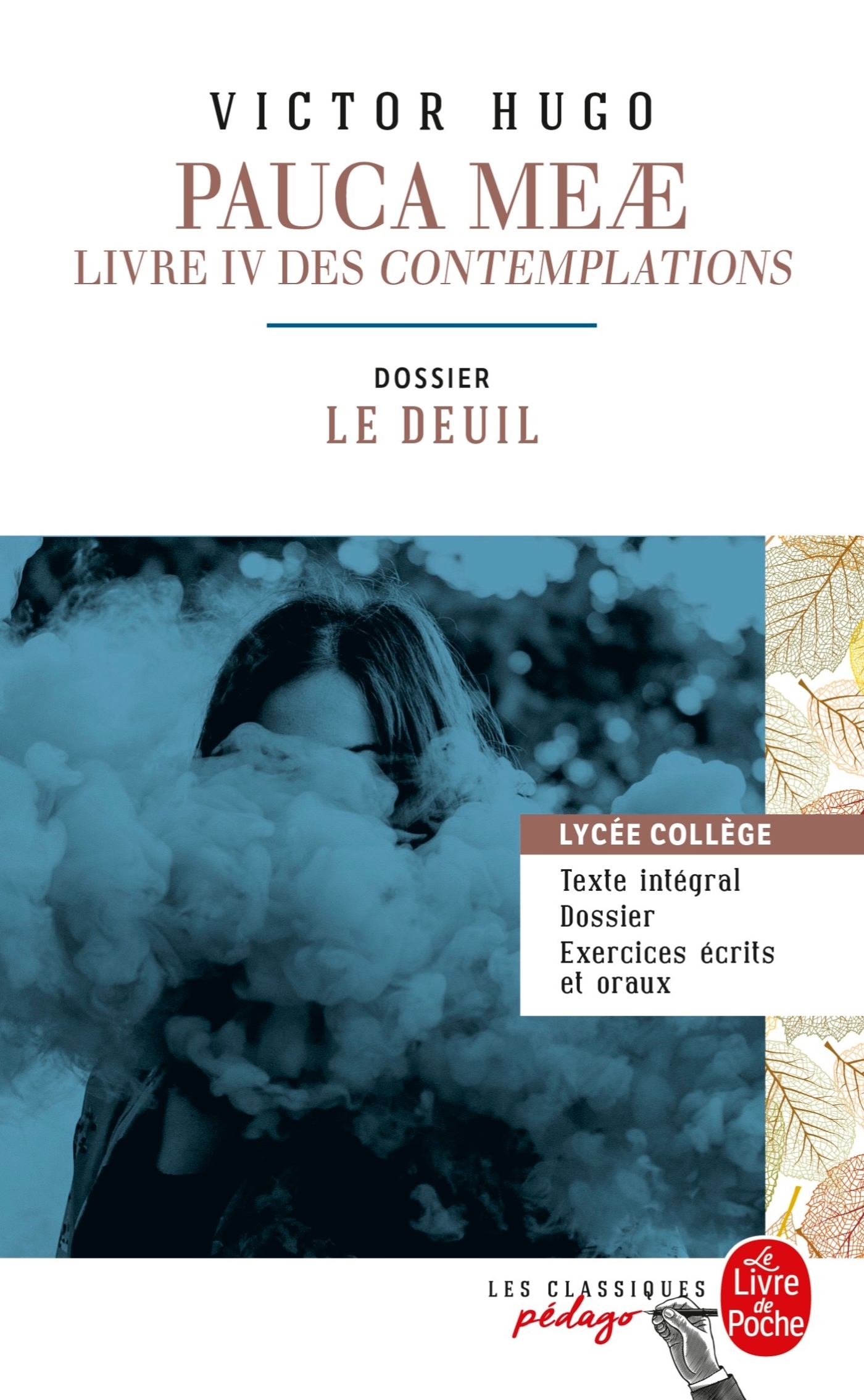 Pauca Meae (Les Contemplations - Livre IV) (Edition pédagogique)