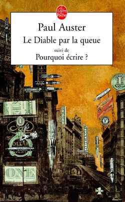 Le Diable par la queue, suivi de Pourquoi écrire ?