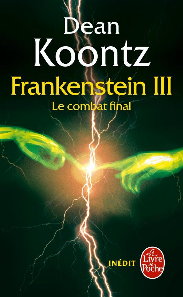 Le Combat final (La Trilogie Frankenstein, Tome 3)