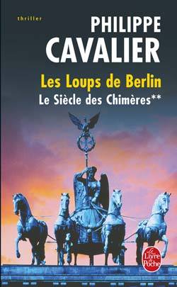 Le Siècle des chimères tome 2 : Les Loups de Berlin