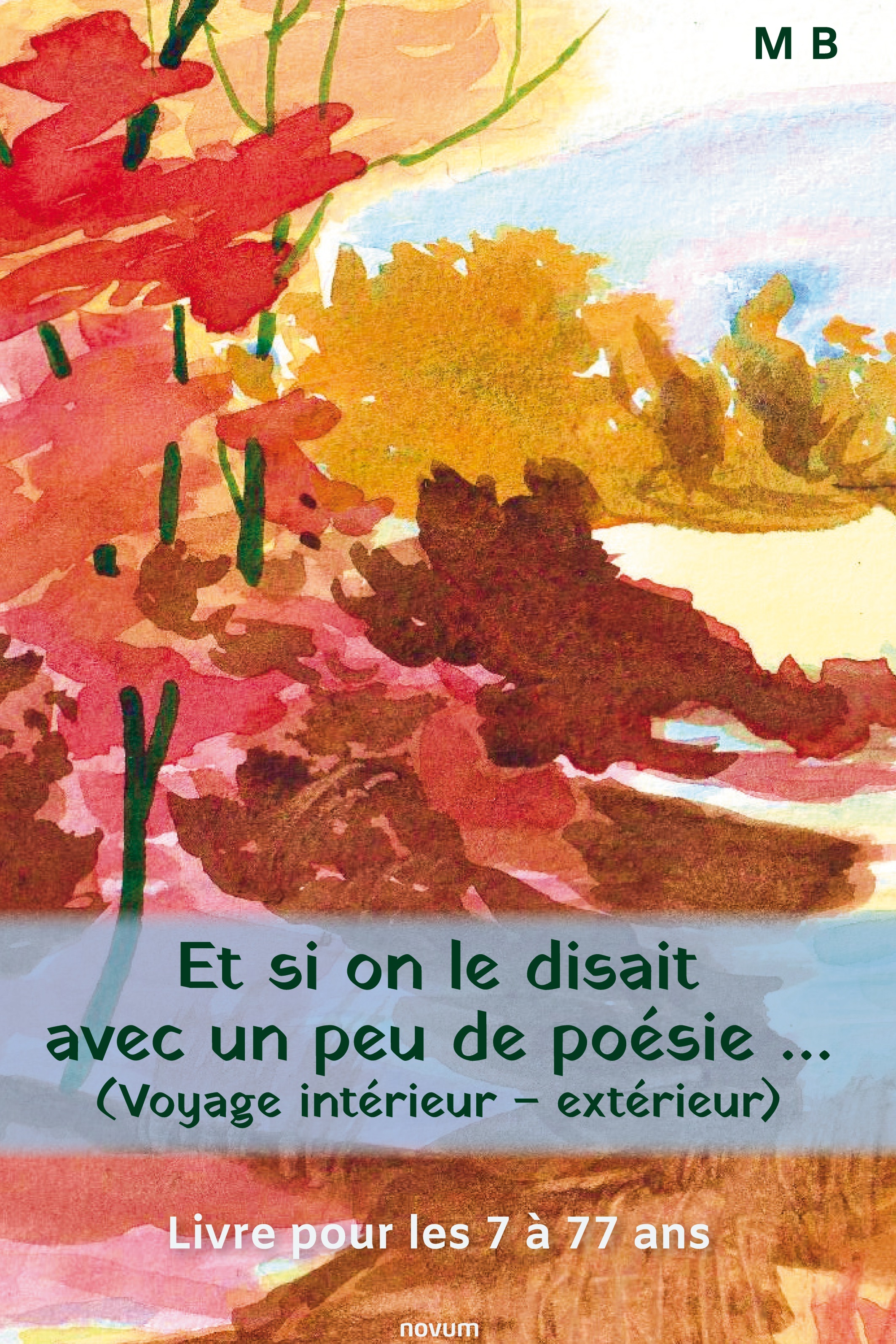 Et si on le disait avec un peu de poésie ... (Voyage intérieur - extérieur)