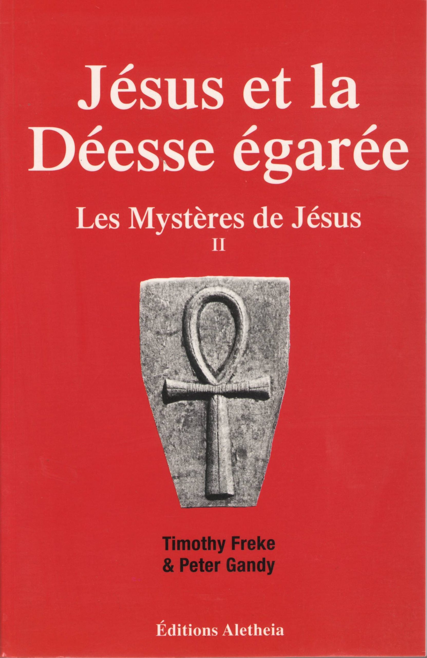 JÉSUS ET LA DÉESSE ÉGARÉE - II