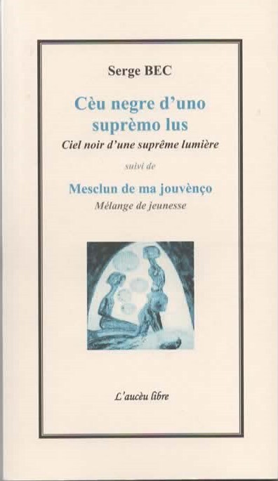 Cèu negre d'uno supèmo lus  suivi de   Mesclun de ma jouvènço