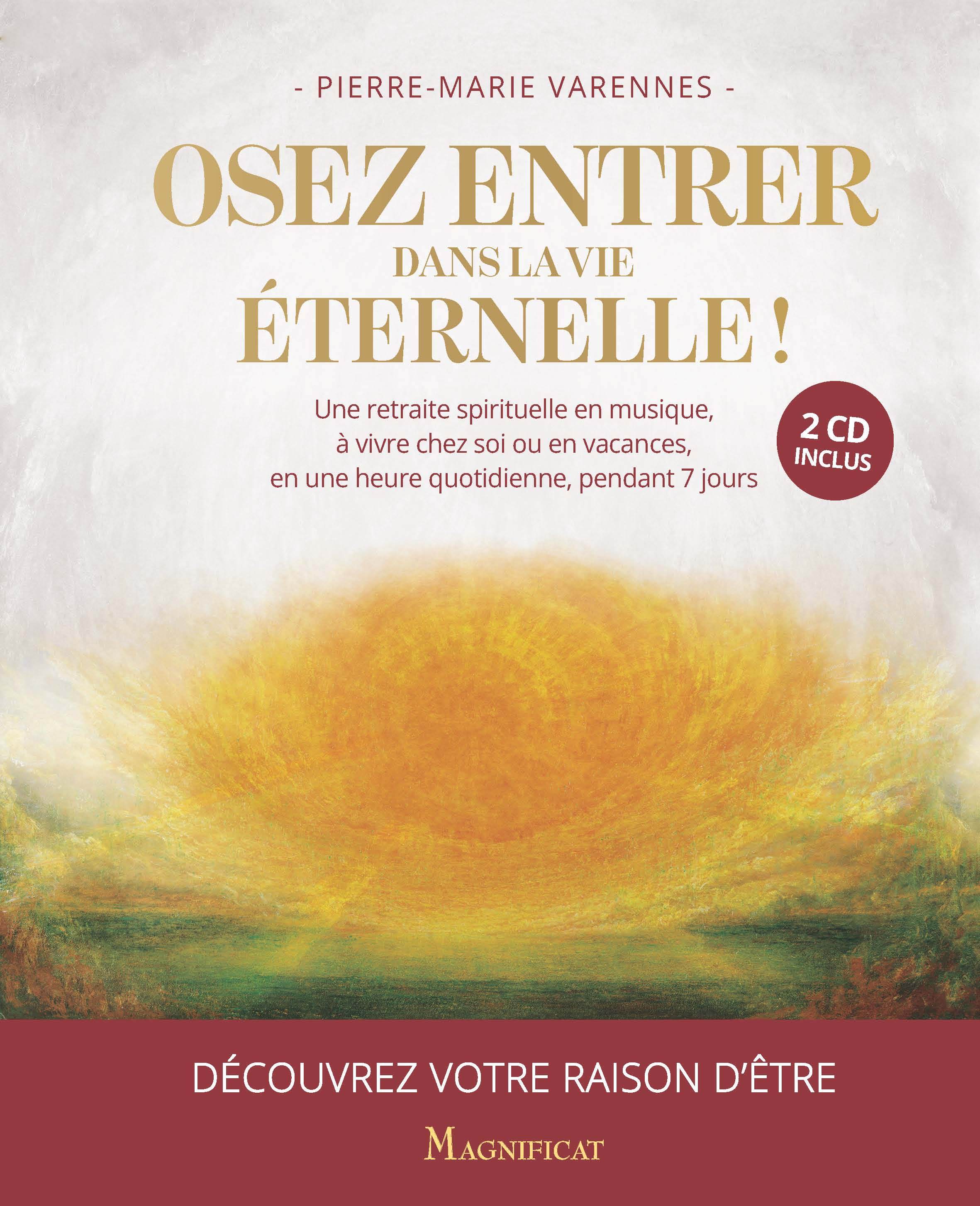 Osez entrer dans la vie éternelle !