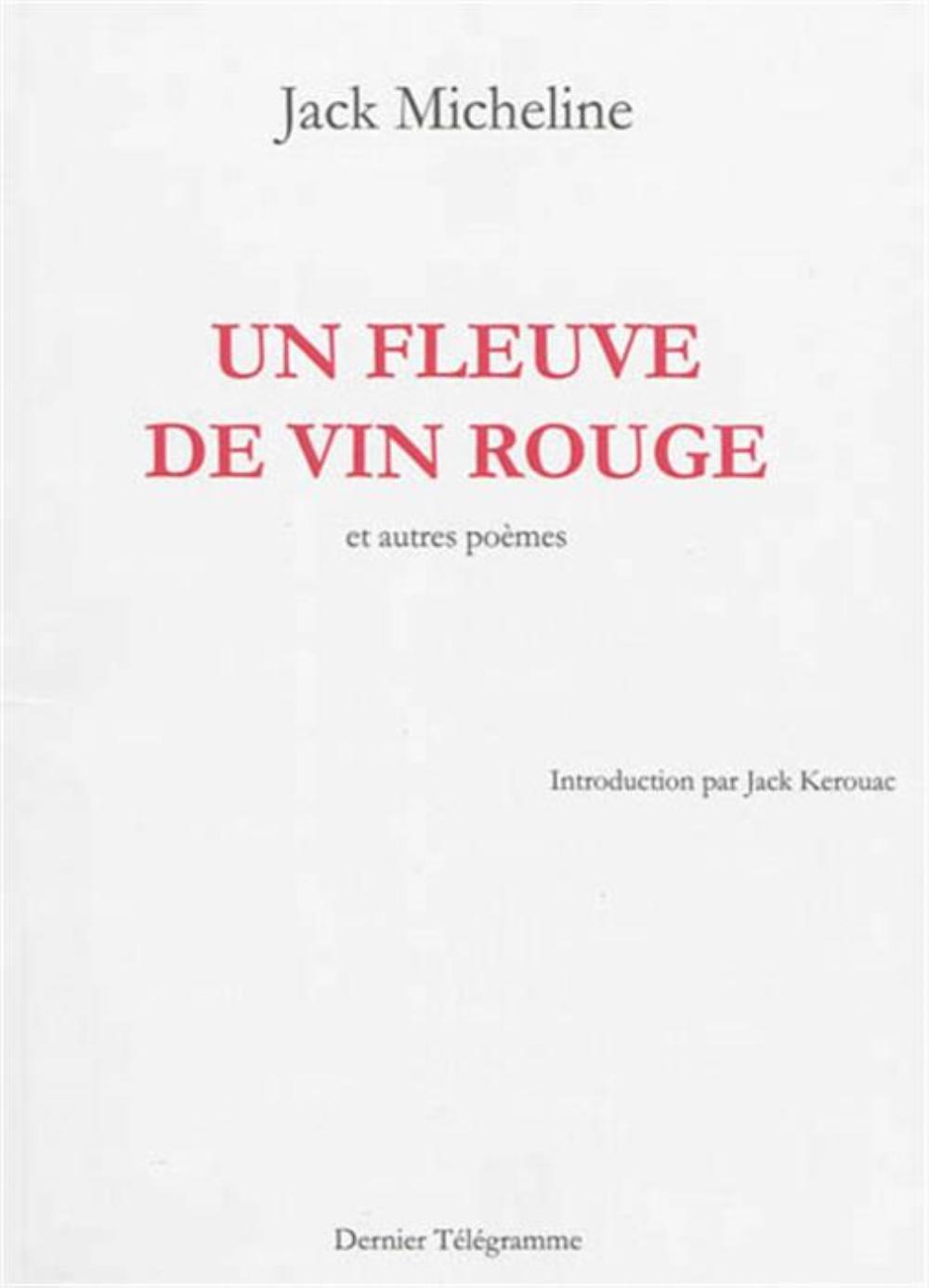 Un fleuve de vin rouge - et autres poèmes