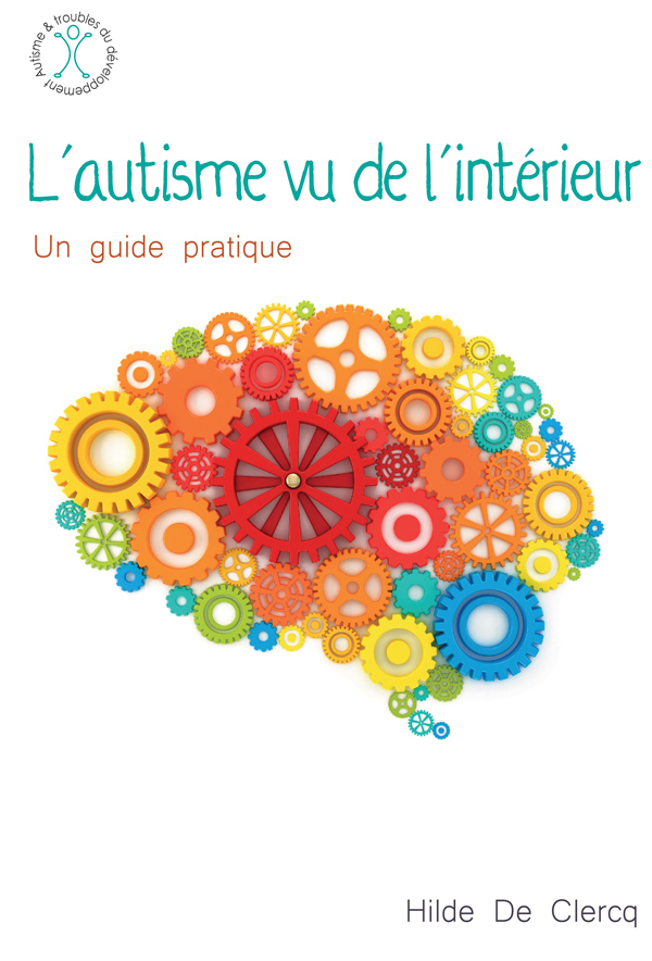 L'autisme vu de l'intérieur - un guide pratique