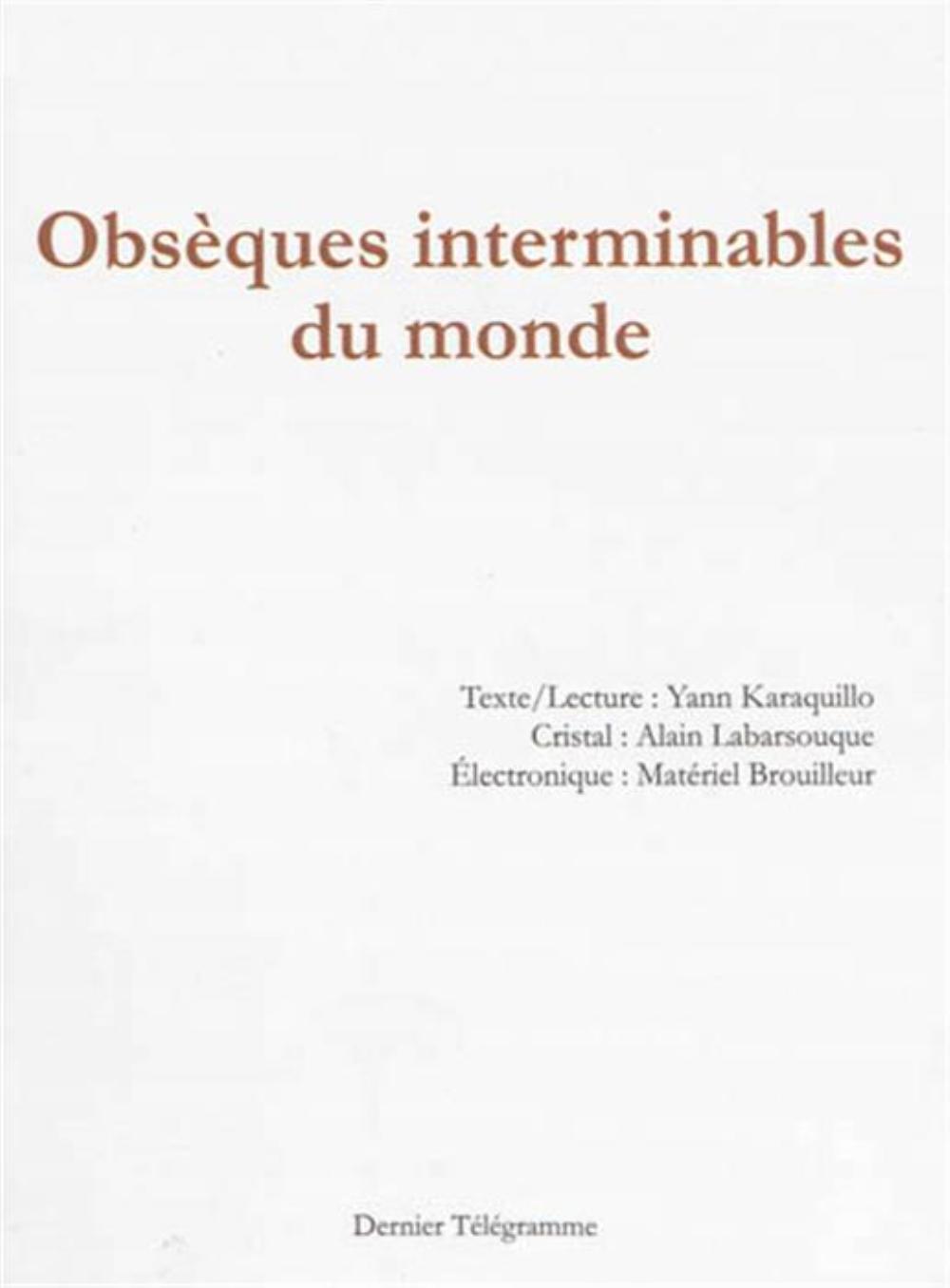 OBSEQUES INTERMINABLES DU MONDE