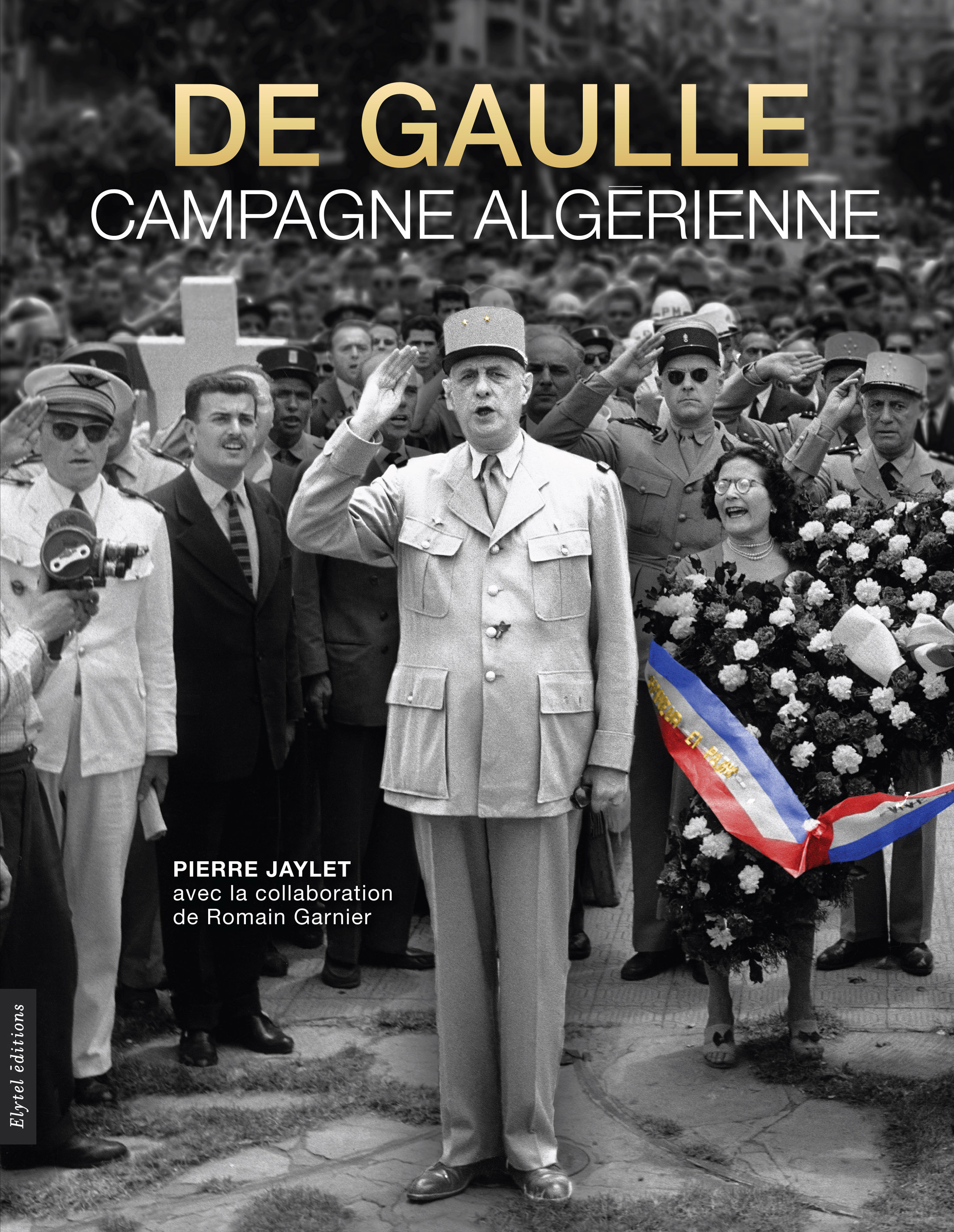 DE GAULLE, CAMPAGNE ALGERIENNE