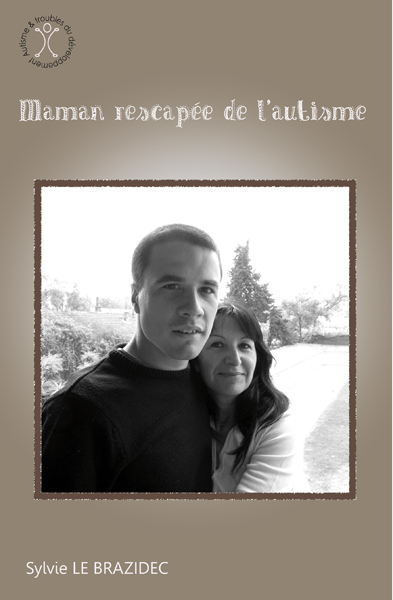Maman rescapée de l'autisme