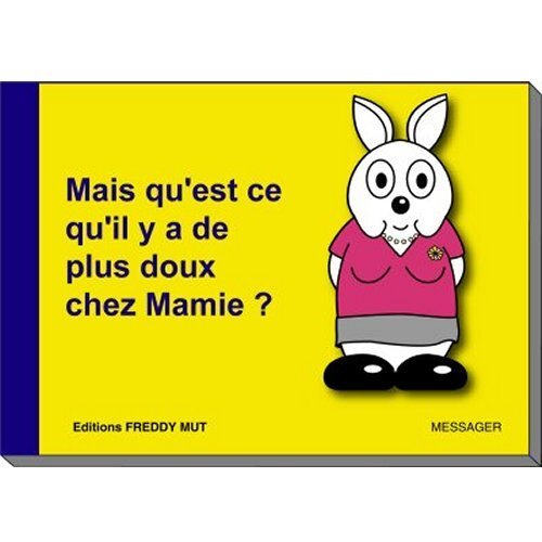 Mais qu'est-ce qu'il y a de plus doux chez Mamie ?
