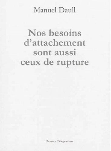 Nos besoins d'attachement sont aussi ceux de rupture