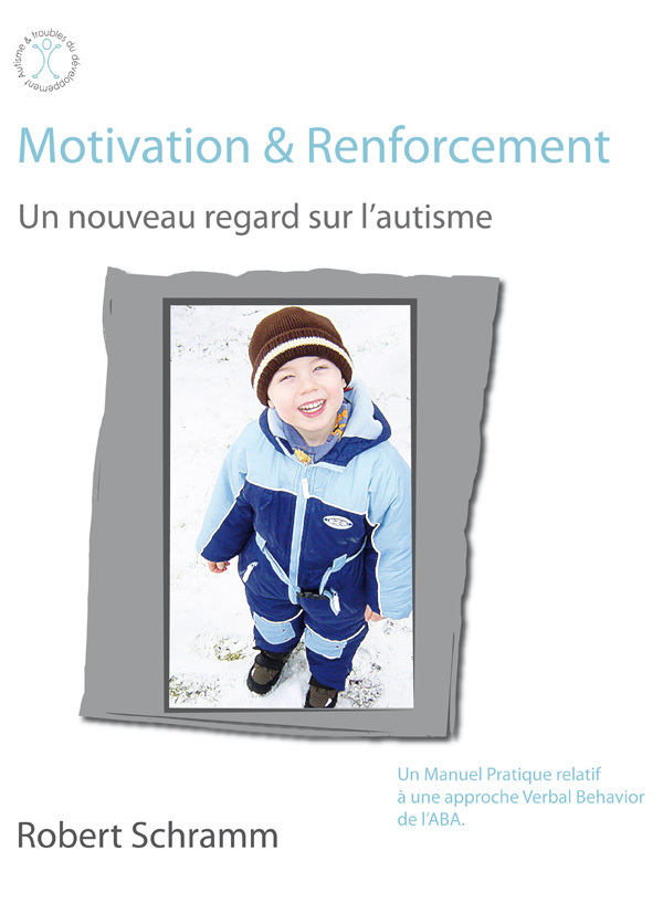 Motivation & Renforcement : Un nouveau regard sur l'autisme