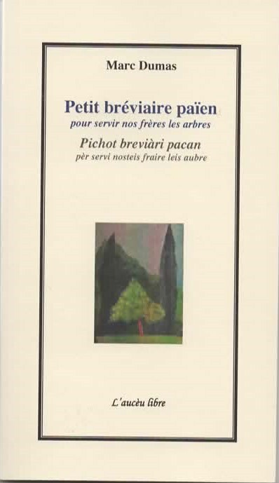 Petit bréviaire païen      pour servir nos frères les arbres