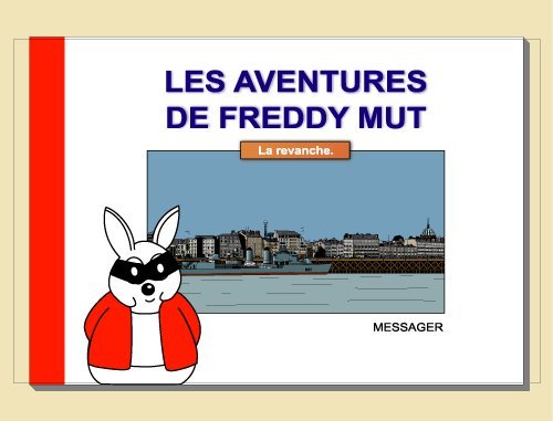 Les Aventures de Freddy MUT - Tome III -  La revanche